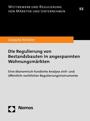cover image of Die Regulierung von Bestandsbauten in angespannten Wohnungsmärkten